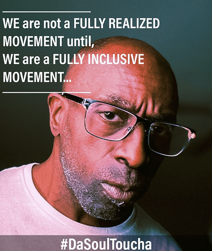 Keith Jones looks directly into camera while wearing eyeglasses and a t-shirt. There is text overlayed on the photo which reads: We are not a fully realized movement until we are a fully inclusive movement.